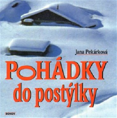 POHDKY DO POSTLKY - Jana Pekrkov