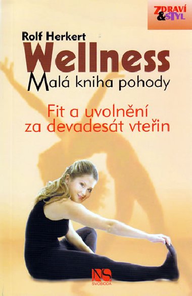 WELLNESS MAL KNIHA POHODY - Rolf Herkert