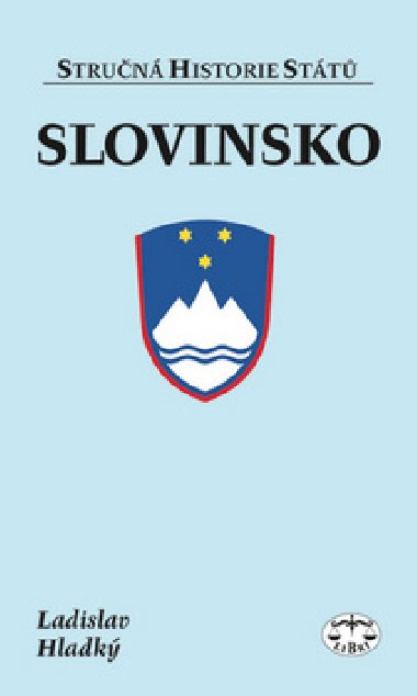 Slovinsko - stručná historie států - Ladislav Hladký