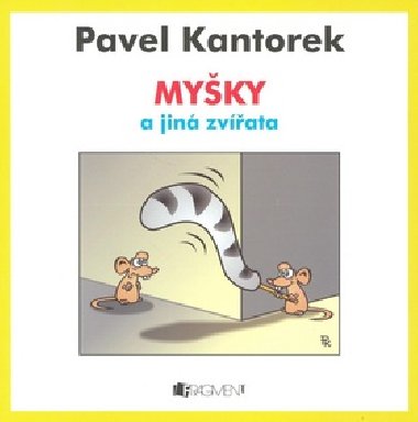 MYKY A JIN ZVATA - Pavel Kantorek