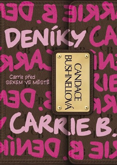 Denky Carrie B. - Carrie ped Sexem ve mst - Candace Bushnellov