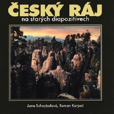 ESK RJ NA STARCH DIAPOZITIVECH - Jana Scheybalov; Roman Kapar