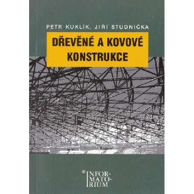 DEVN A KOVOV KONSTRUKCE - Petr Kuklk; Ji Studnika