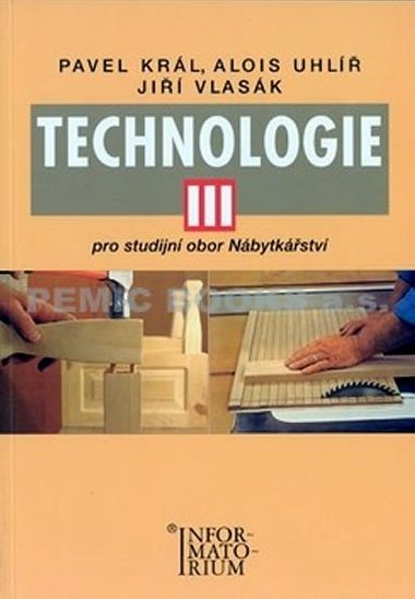 TECHNOLOGIE III - Pavel Krl; Alois Uhl