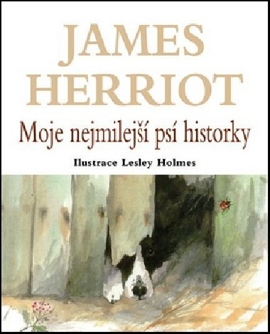 Moje nejmilej ps historky - James Herriot