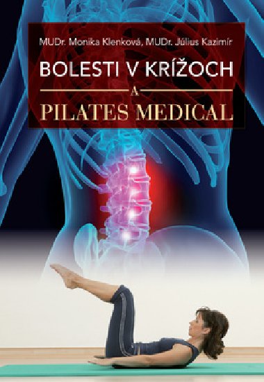 BOLESTI V KRͮOCH A PILATES MEDICAL - Jlius Kazimr; Monika Klenkov