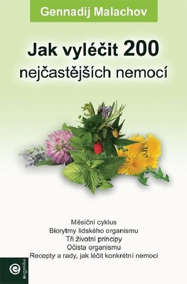 Jak vylit 200 nejastjch nemoc - Gennadij Malachov