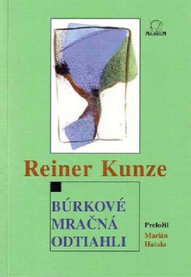BRKOV MRAN ODTIAHLI - Reiner Kunze