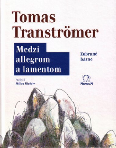 Medzi allegrom a lamentom - Zobran bsne - Tomas Transtrmer