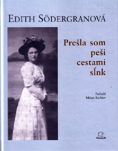 PRELA SOM PEI CESTAMI SNK - Edith Sdergranov