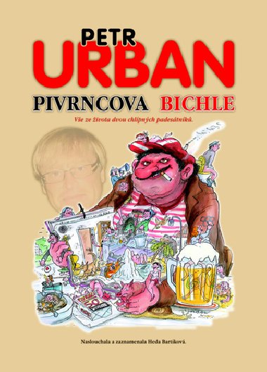 Pivrncova bichle - Petr Urban; Heda Bartkov