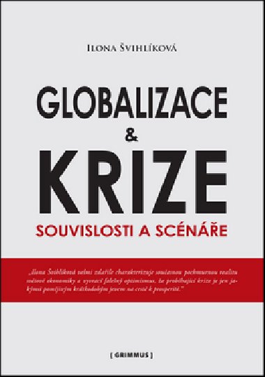 GLOBALIZACE A KRIZE - Ilona vihlkov
