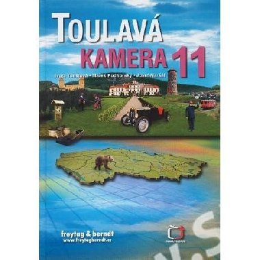Toulavá kamera 11 - Iveta Toušlová; Marek Podhorský; Josef Maršál