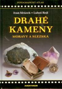 DRAH KAMENY MORAVY A SLEZSKA - Mrzek, Rejl
