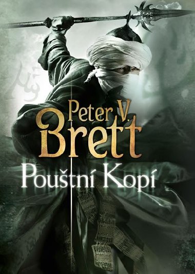 POUŠTNÍ KOPÍ - Peter V. Brett
