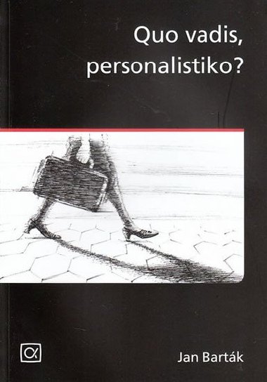 QUO VADIS, PERSONALISTIKO? - Jan Bartk