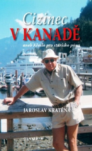 CIZINEC V KANAD - Jaroslav Kratna