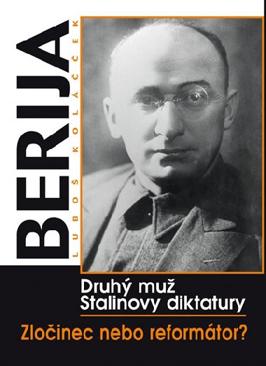 BERIJA DRUH MU STALINOVY DIKTATURY - Lubo Y. Kolek