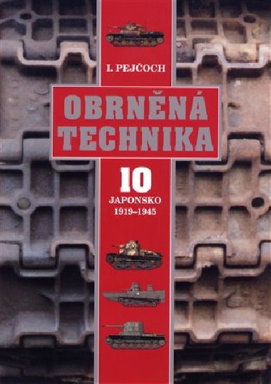 Obrnn technika 10 - Japonsko 1919-1945 - Ivo Pejoch