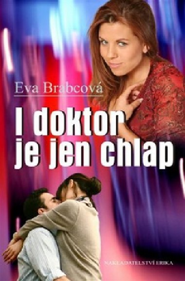I DOKTOR JE JEN CHLAP - Eva Brabcov
