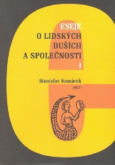 ESEJE O LIDSKCH DUCH A SPOLENOSTI I. - Stanislav Komrek