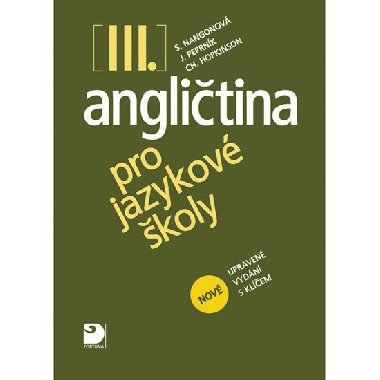 Angličtina pro jazykové školy III. - Stella Nangonová; Jaroslav Peprník; Christopher Hopkinson