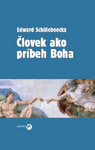 LOVEK AKO PRBEH BOHA - Edward Schillebeeckx