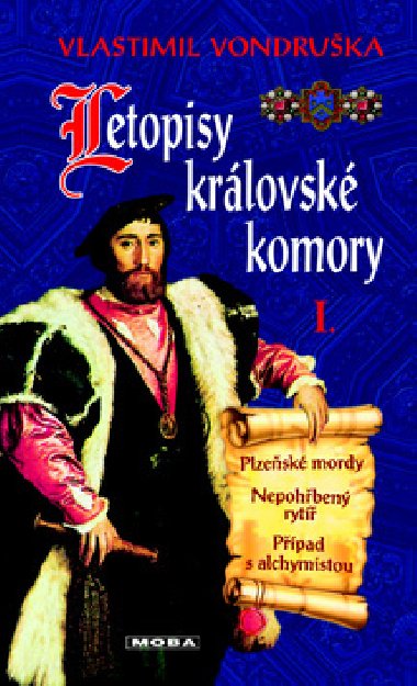 LETOPISY KRLOVSK KOMORY I. - Vlastimil Vondruka