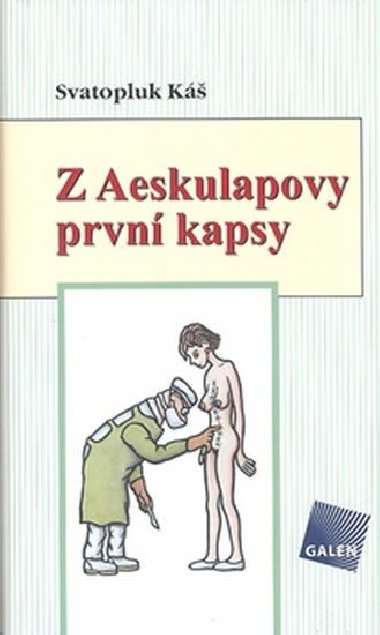 Z AESKULAPOVY PRVN KAPSY - Svatopluk K