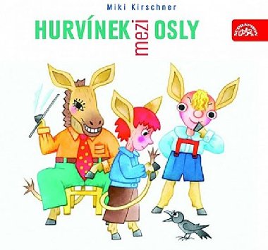 HURVNEK MEZI OSLY - CD - Ale Prochzka; Gabriela Vrnov; Helena tchov