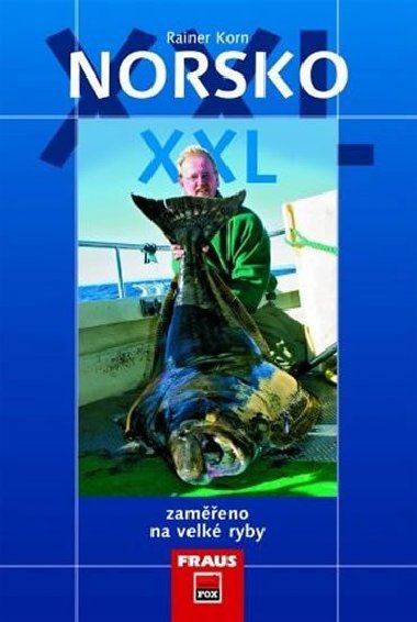 Norsko XXL - Zameno na velk ryby - Rainer Korn