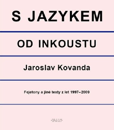 S JAZYKEM OD INKOUSTU - Jaroslav Kovanda