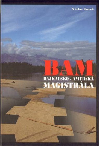 BAM - Bajkalsko-amursk magistrla - Vclav Turek