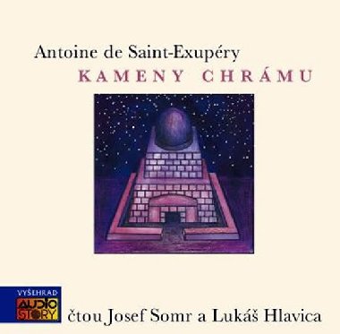 KAMENY CHRMU - Antoine de Saint-Exupry; Josef Somr; Luk Hlavica