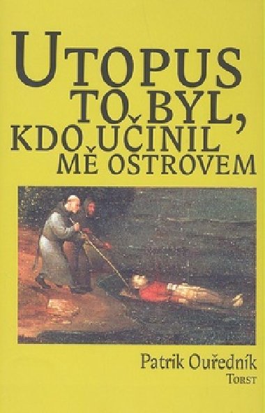 UTOPUS TO BYL, KDO UINIL M OSTROVEM - Patrik Ouednk