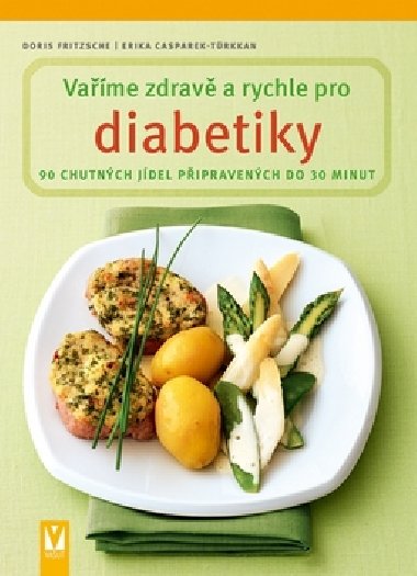 Vame zdrav a rychle pro diabetiky - Doris Fritzsche; Erika Casparek-Trkkanov