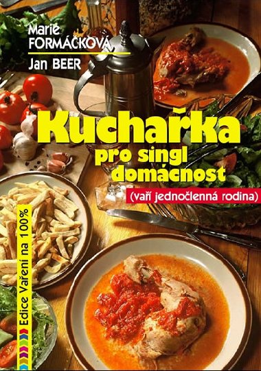 KUCHAKA PRO SINGL DOMCNOST - Marie Formkov; Jan Beer