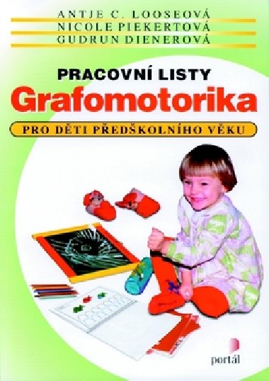 Grafomotorika - pracovn listy - Antje C. Looseov; Nicole Piekertov; Gudrun Dienerov
