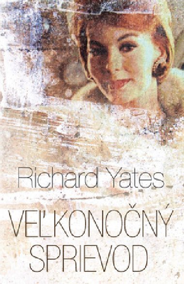 VEKONON SPRIEVOD - Richard Yates