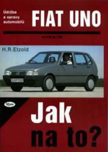 Fiat Uno 9/82 - 7/95 - Jak na to? - 3 - Hans-Rdiger Etzold