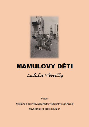 MAMULOVY DTI - Ladislav Vtvika