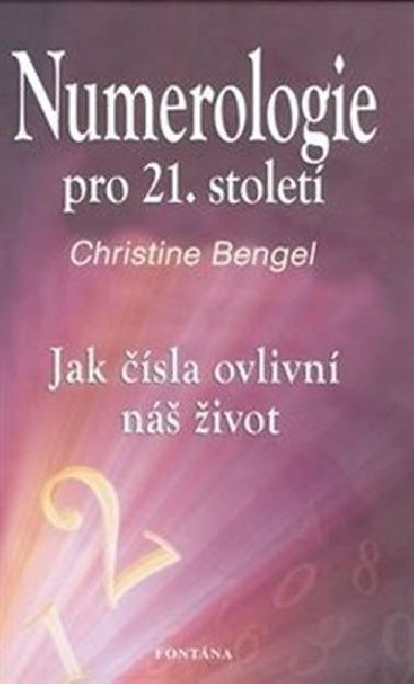 NUMEROLOGIE PRO 21. STOLET - Christine Bengel