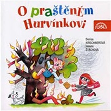 O pratnm Hurvnkovi - CD - Denisa Kirschnerov; Helena tchov