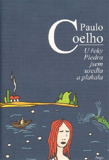 U eky Piedra jsem usedla a plakala - Paulo Coelho