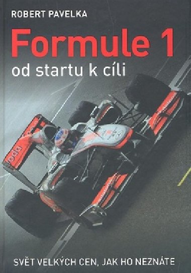 FORMULE 1 OD STARTU K CLI - Robert Pavelka