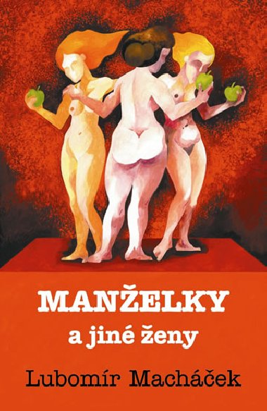 MANELKY A JIN ENY - Lubomr Machek