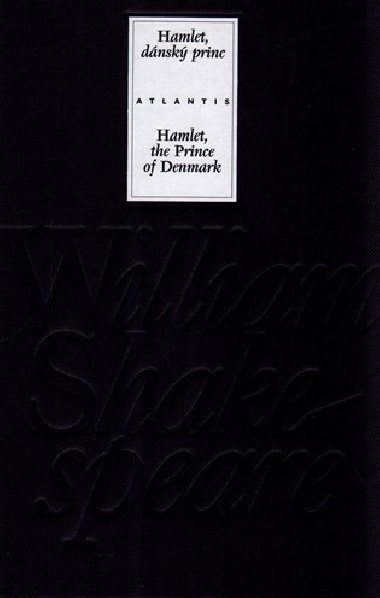 Hamlet, dnsk princ Hamlet, the Prince of Denmark - William Shakespeare