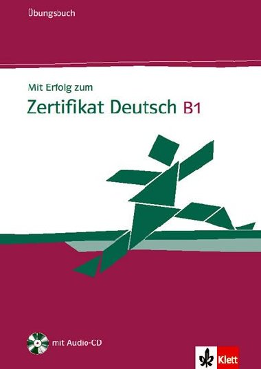 MIT ERFOLG ZUM ZERTIFIKAT DEUTSCH B1 - UBUNGSBUCH - H. Eichheim; G. Storch
