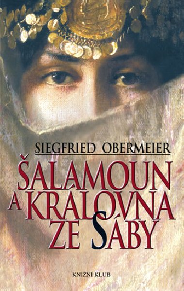 ALAMOUN A KRLOVNA ZE SBY - Siegfried Obermeier