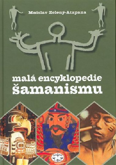 MAL ENCYKLOPEDIE AMANISMU - Mnislav Zelen-Atapana